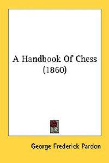 A Handbook Of Chess (1860)