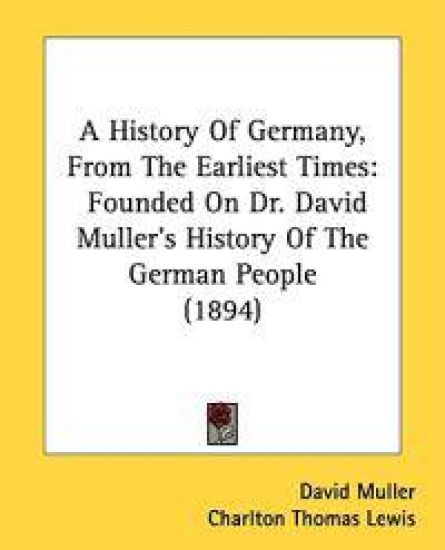 A History Of Germany, From The Earliest Times