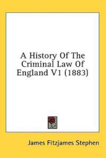 A History of the Criminal Law of England