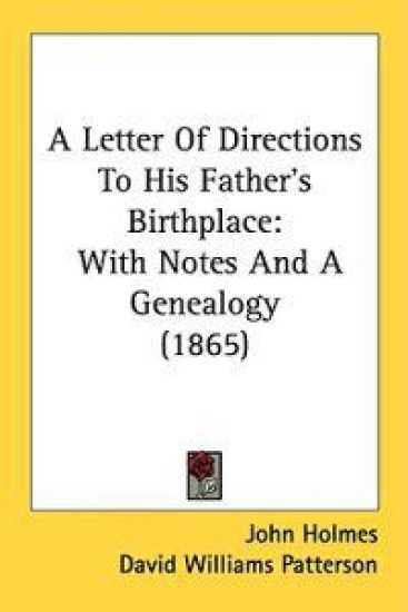 A Letter Of Directions To His Father's Birthplace: With Notes And A Genealogy (1865)