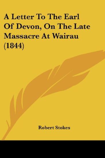 A Letter To The Earl Of Devon, On The Late Massacre At Wairau (1844)