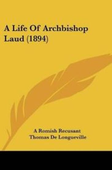 A Life Of Archbishop Laud (1894)