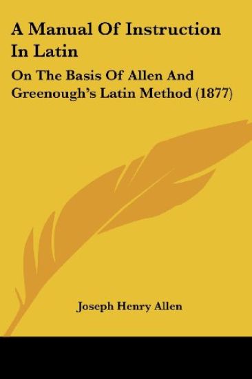 A Manual Of Instruction In Latin