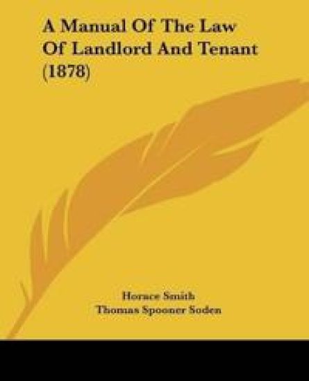 A Manual Of The Law Of Landlord And Tenant (1878)