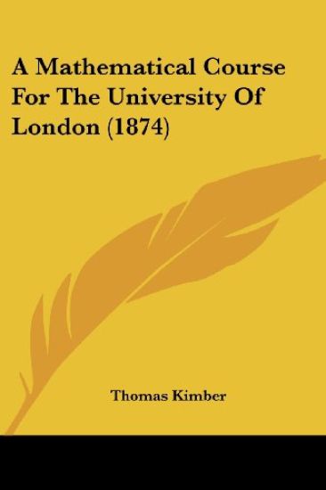 A Mathematical Course For The University Of London (1874)