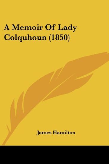 A Memoir Of Lady Colquhoun (1850)