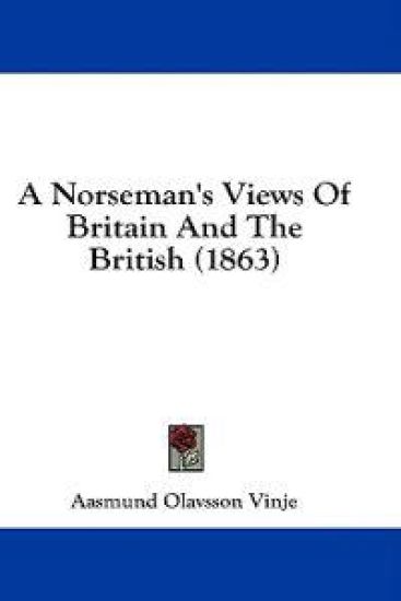 A Norseman's Views Of Britain And The British (1863)