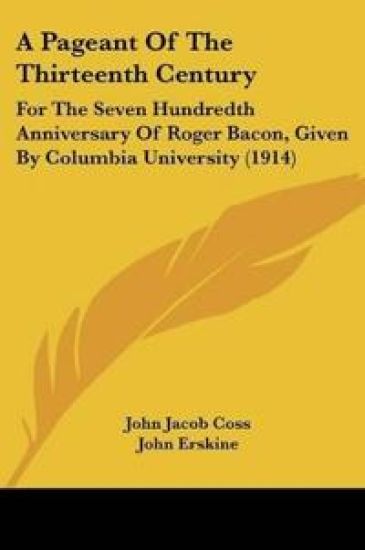 A Pageant Of The Thirteenth Century