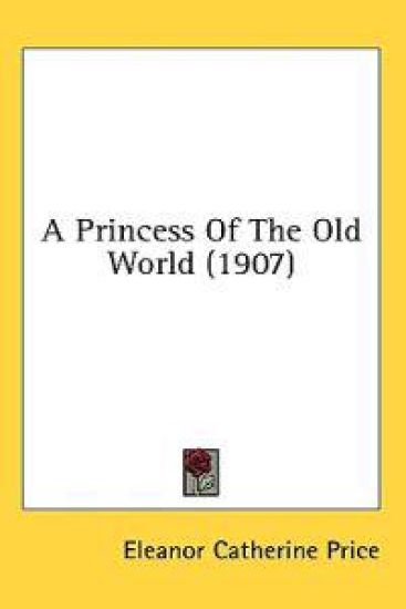 A Princess Of The Old World (1907)
