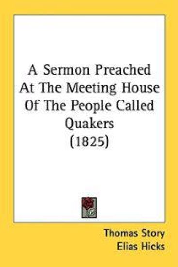 A Sermon Preached At The Meeting House Of The People Called Quakers  (1825)
