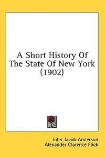 A Short History Of The State Of New York (1902)