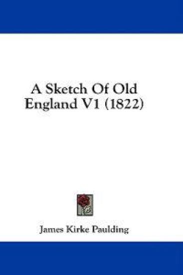 A Sketch Of Old England V1 (1822)