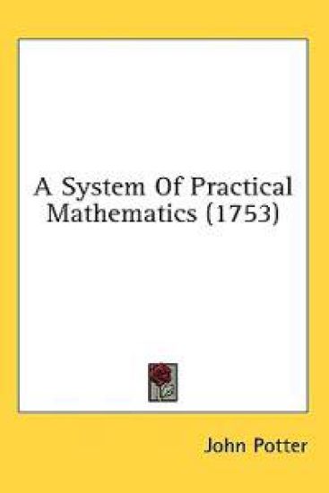 A System Of Practical Mathematics (1753)