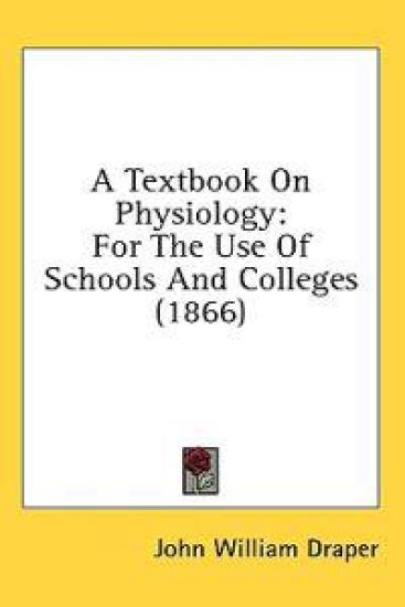 A Textbook On Physiology: For The Use Of Schools And Colleges (1866)