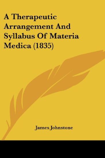 A Therapeutic Arrangement And Syllabus Of Materia Medica (1835)