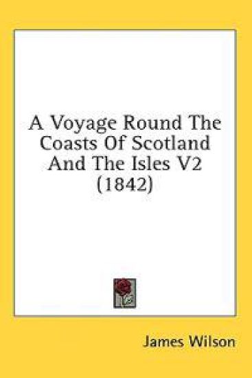 A Voyage Round The Coasts Of Scotland And The Isles V2 (1842)