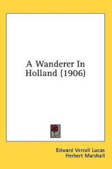 A Wanderer in Holland (1906)
