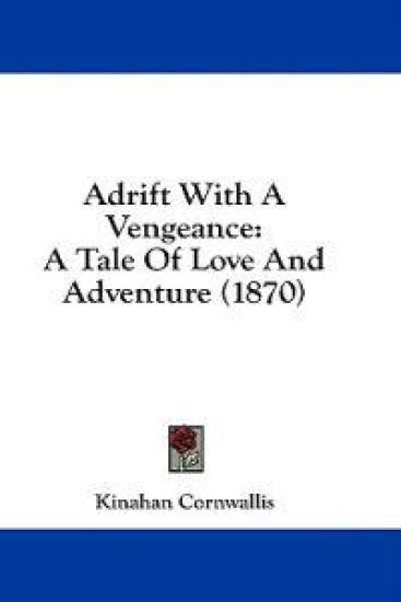 Adrift With A Vengeance: A Tale Of Love And Adventure (1870)