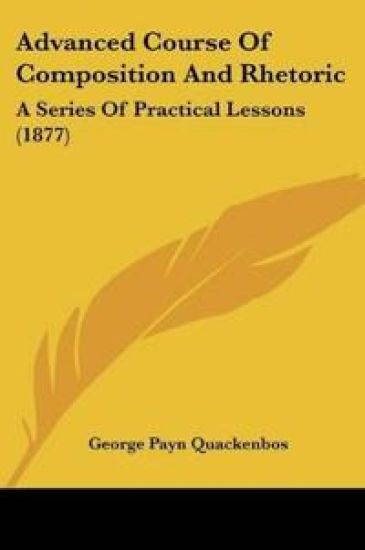 Advanced Course Of Composition And Rhetoric