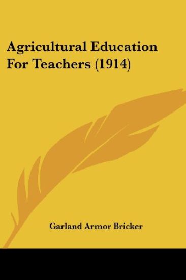 Agricultural Education For Teachers (1914)