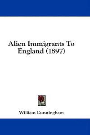 Alien Immigrants To England (1897)