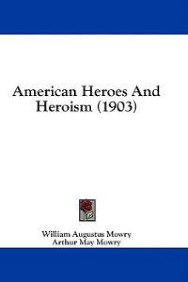 American Heroes And Heroism (1903)