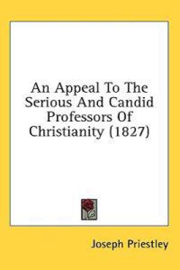 An Appeal To The Serious And Candid Professors Of Christianity (1827)