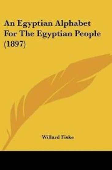 An Egyptian Alphabet For The Egyptian People (1897)