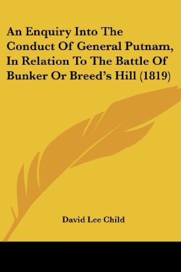 An Enquiry Into The Conduct Of General Putnam, In Relation To The Battle Of Bunker Or Breed's Hill (1819)