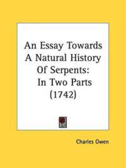 An Essay Towards A Natural History Of Serpents: In Two Parts (1742)