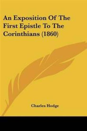 Exposition Of The First Epistle To The Corinthians (1860)