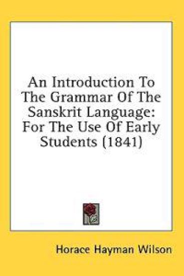An Introduction To The Grammar Of The Sanskrit Language: For The Use Of Early Students (1841)