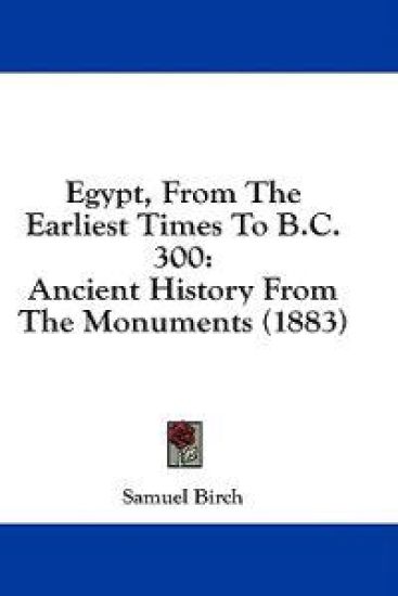 Egypt, From The Earliest Times To B.C. 300