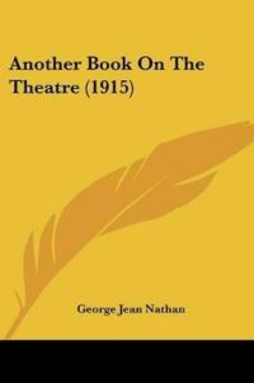 Another Book On The Theatre (1915)