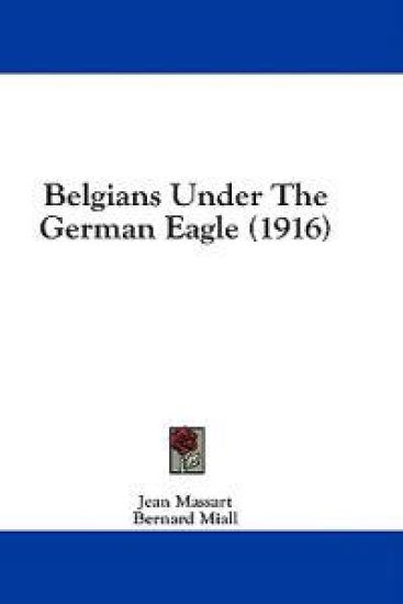 Belgians Under The German Eagle (1916)