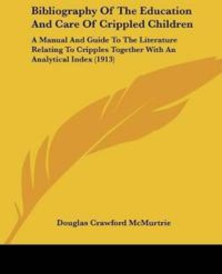 Bibliography Of The Education And Care Of Crippled Children