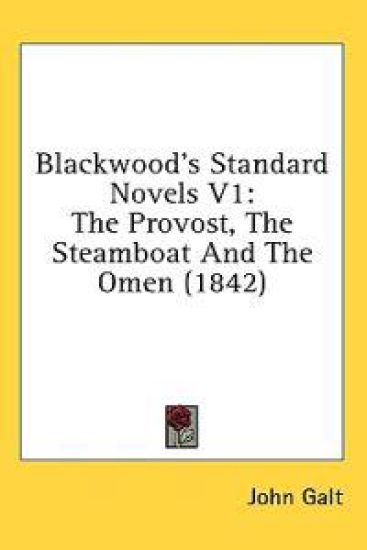 Blackwood's Standard Novels V1: The Provost, The Steamboat And The Omen (1842)