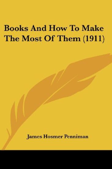Books And How To Make The Most Of Them (1911)