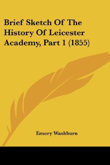 Brief Sketch Of The History Of Leicester Academy, Part 1 (1855)