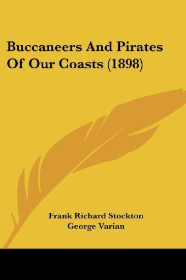 Buccaneers and Pirates of Our Coasts