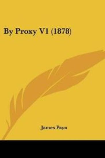 By Proxy V1 (1878)