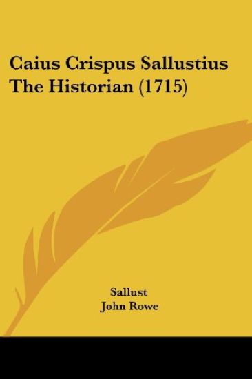 Caius Crispus Sallustius The Historian (1715)