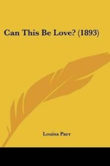Can This Be Love? (1893)