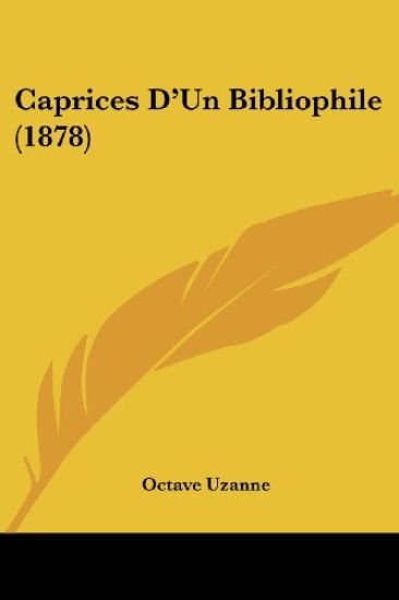 Caprices D'Un Bibliophile (1878)