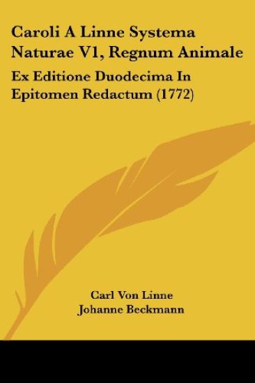 Caroli A Linne Systema Naturae V1, Regnum Animale: Ex Editione Duodecima In Epitomen Redactum (1772) – Carl Von Linne, kirjan kansikuva