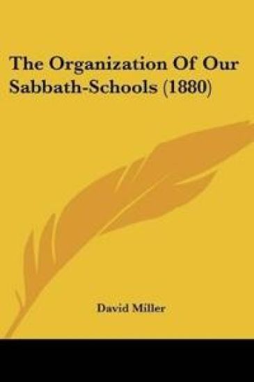 The Organization Of Our Sabbath-Schools (1880)