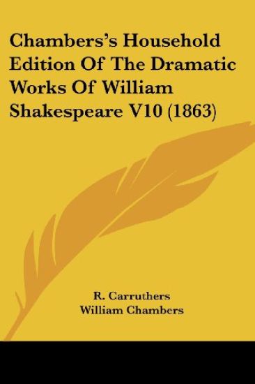 Chambers's Household Edition Of The Dramatic Works Of William Shakespeare V10 (1863)