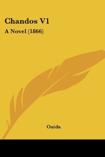 Chandos V1: A Novel (1866)