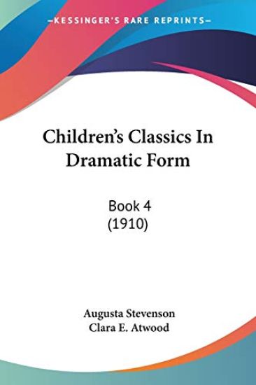 Children's Classics in Dramatic Form