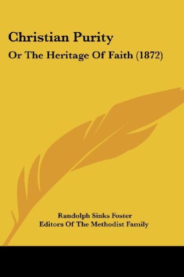 Christian Purity: Or The Heritage Of Faith (1872)